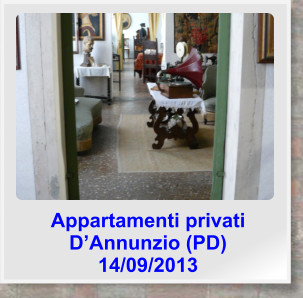 Appartamenti privati D’Annunzio (PD) 14/09/2013