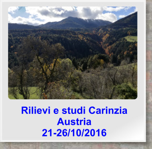 Rilievi e studi Carinzia Austria 21-26/10/2016