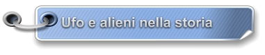 Ufo e alieni nella storia